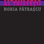 Horia Patrascu - Sentimentul metafizic al tristetii